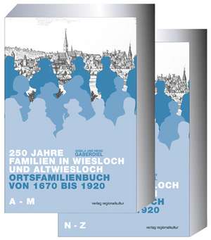 250 Jahre Familien in Wiesloch und Altwiesloch de Heinz Gaberdiel