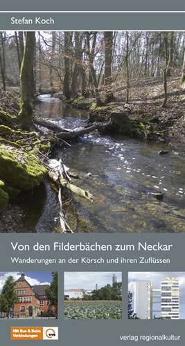 Von den Filderbächen zum Neckar de Stefan Koch