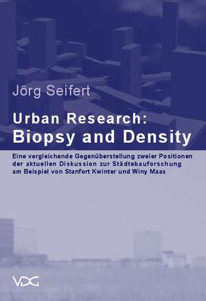 Urban Research: Biopsy and Density de Jörg Seifert