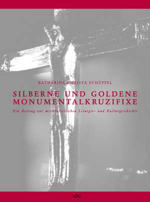 Silberne und goldene Monumentalkruzifixe de Katharina Christa Schüppel