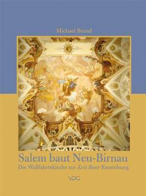 Salem baut Neu-Birnau de Michael Brand