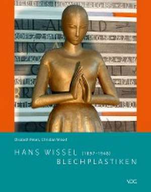 Hans Wissel (1897-1948) de Elisabeth Peters