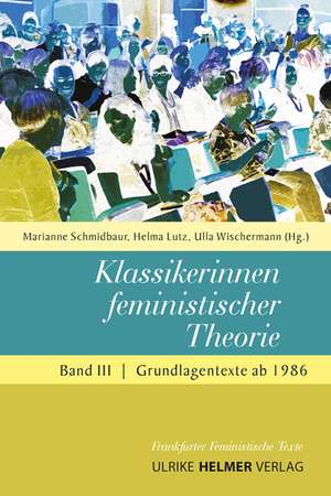 Klassikerinnen feministischer Theorie 3 de Marianne Schmidbaur