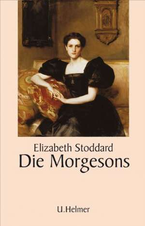 Die Morgesons de Elizabeth Stoddard