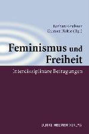 Feminismus und Freiheit de Barbara Grubner