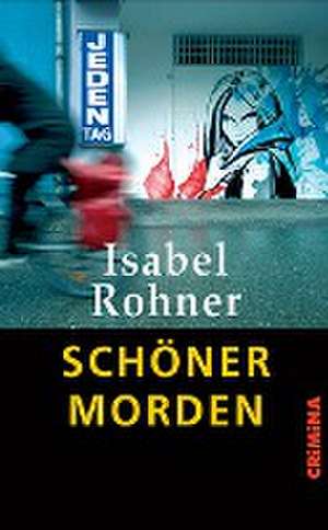 Schöner morden de Isabel Rohner