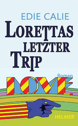 Lorettas letzter Trip de Edie Calie