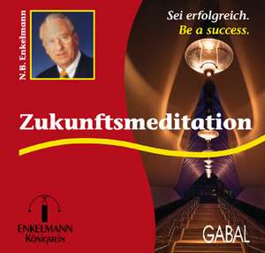 Zukunftsmeditation de Nikolaus B. Enkelmann