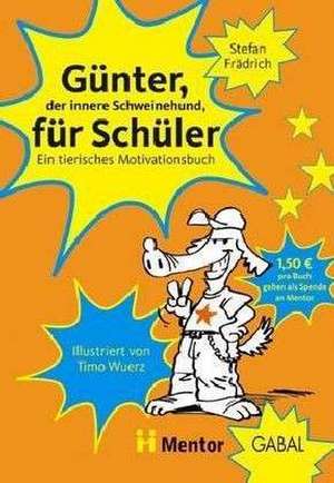 Günter, der innere Schweinehund, für Schüler de Stefan Frädrich