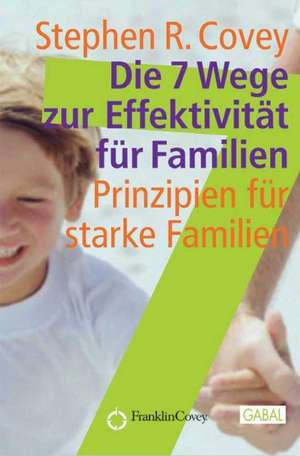 Die 7 Wege zur Effektivitaet fuer Familien