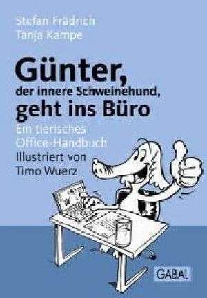 Günter, der innere Schweinehund, geht ins Büro de Stefan Frädrich