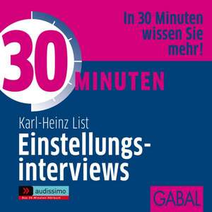 30 Minuten für qualifizierte Einstellungsinterviews de Karl-Heinz List