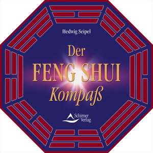 Der Feng Shui Kompaß de Hedwig Seipel