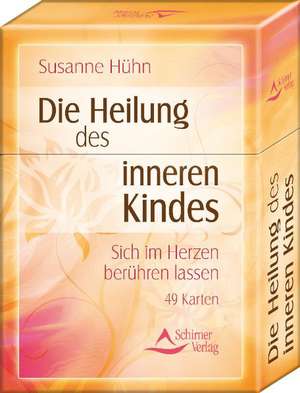 Die Heilung des Inneren Kindes - Kartenset de Susanne Hühn