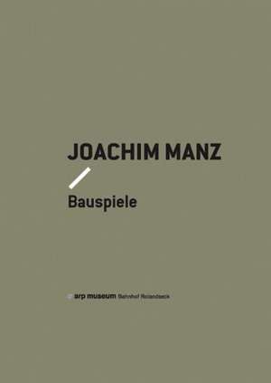 Joachim Manz - Bauspiele de Joachim Manz