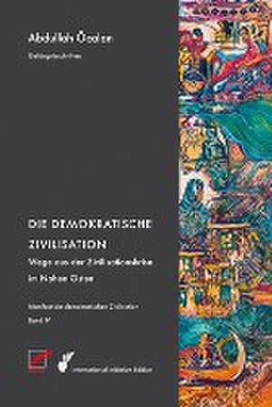 Manifest der demokratischen Zivilisation - Bd. IV de Abdullah Öcalan