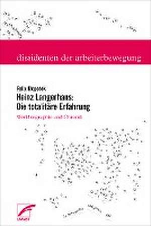 Heinz Langerhans: Die totalitäre Erfahrung de Felix Klopotek