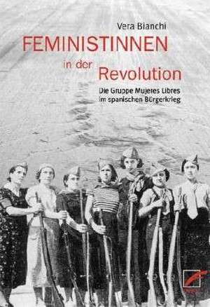 Feministinnen in der Revolution de Vera Bianchi