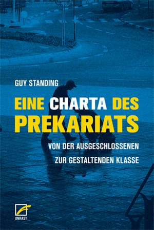 Eine Charta des Prekariats de Guy Standing