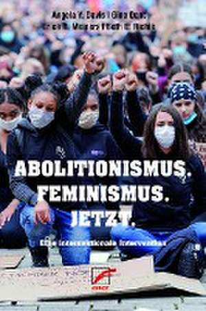 Abolitionismus. Feminismus. Jetzt. de Angela Y. Davis