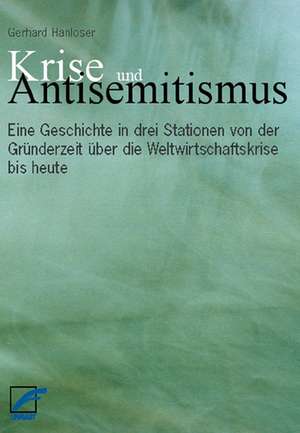 Krise und Antisemitismus de Gerhard Hanloser