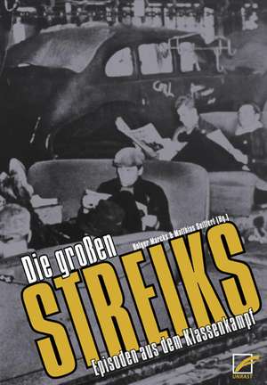 Die großen Streiks de Holger Marcks