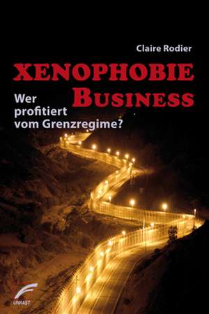 Xenophobie Business de Claire Rodier