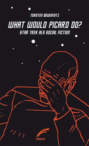 What would Picard do? de Torsten Bewernitz