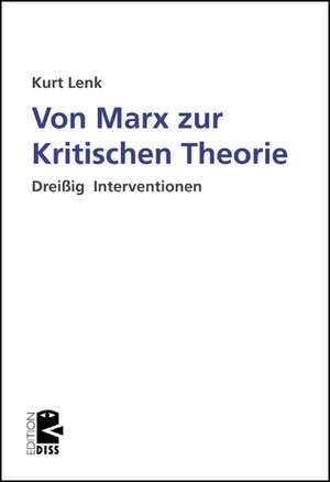 Von Marx zur Kritischen Theorie de Kurt Lenk