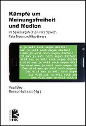 Kämpfe um Meinungsfreiheit und Medien de Paul Bey