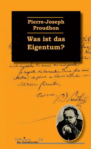 Was ist das Eigentum? de Pierre-Joseph Proudhon