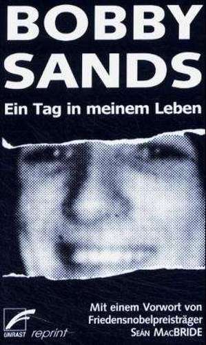 Ein Tag in meinem Leben de Bobby Sands