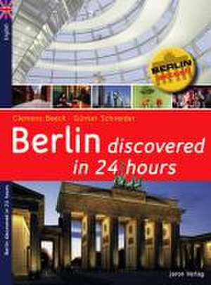 Berlin Discovered in 24 Hours de Clemens Beeck