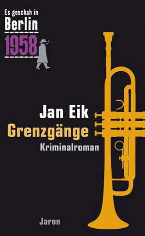 Grenzgänge de Jan Eik