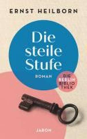 Die steile Stufe de Ernst Heilborn