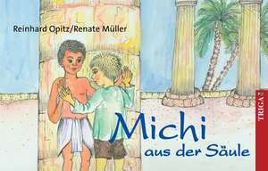 Michi aus der Säule de Reinhard Opitz