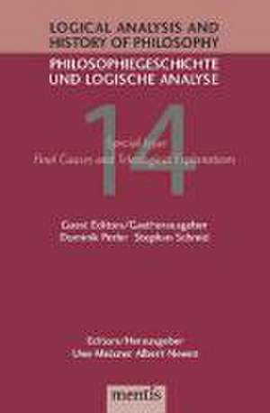 Logical Analysis and History of Philosophy / Philosophiegeschichte und logische Analyse / Final Causes and Teleological Explanation de Dominik Perler