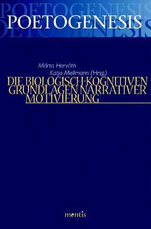 biologisch-kognitiven Grundlagen narrativer Motivierung