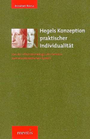 Hegels Konzeption praktischer Individualität de Erzsebet Rozsa