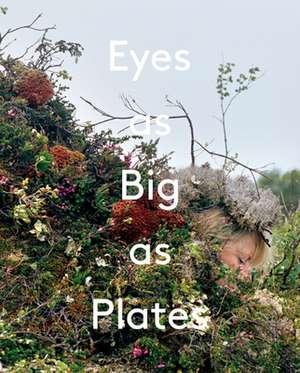 Eyes as Big as Plates 2 de Riitta Ikonen