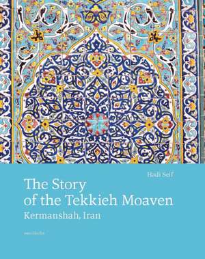 Seif, H: Story of the Tekkieh Moaven de Hamid Kooros