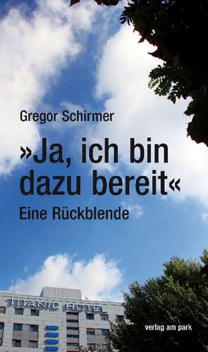 "Ja, ich bin dazu bereit" de Gregor Schirmer