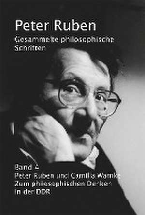 Gesammelte philosophische Schriften, Band 4 de Peter Ruben