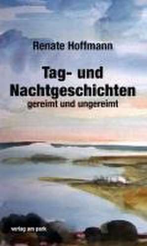 Tag- und Nachtgeschichten de Renate Hoffmann