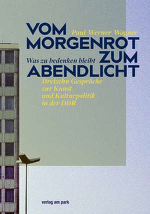 Vom Morgenrot zum Abendlicht de Paul Werner Wagner