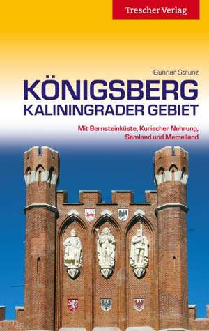 Königsberg - Kaliningrader Gebiet de Gunnar Strunz