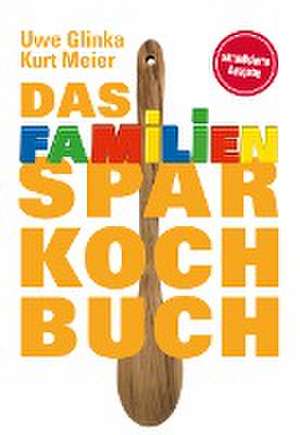 Das Familien-Sparkochbuch de Uwe Glinka