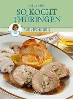 So kocht Thüringen de Gudrun Dietze