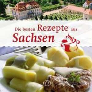 Die besten Rezepte aus Sachsen de Ute Scheffler