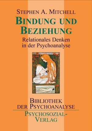 Bindung und Beziehung de Stephen A. Mitchell